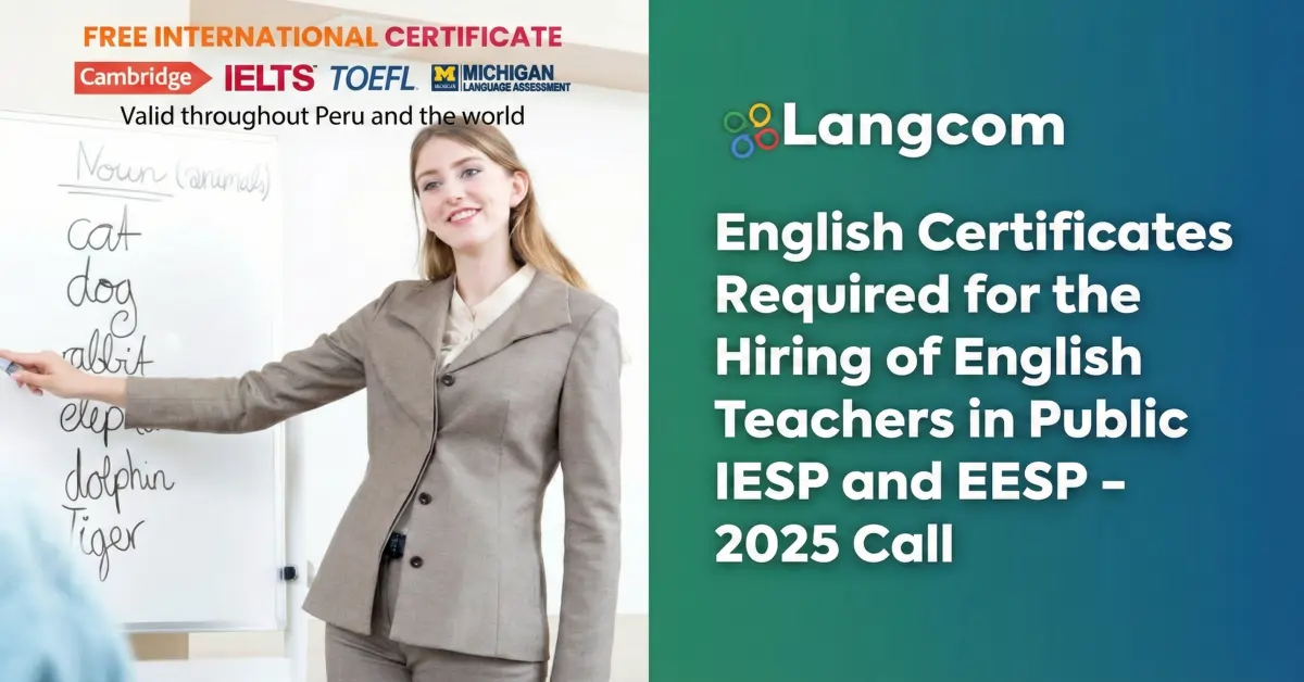 Certificados oficiais de ingl&ecirc;s s&atilde;o exigidos para a contrata&ccedil;&atilde;o de professores de ingl&ecirc;s em escolas p&uacute;blicas IESP e EESP. <span class="lc-city-target">...</span>, Peru: Guia MINEDU 2026